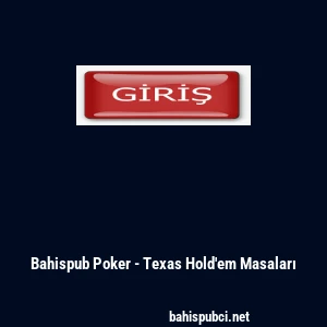 Bahispub Poker - Texas Hold'em Masaları
